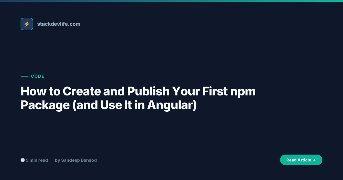 How to Create and Publish Your First npm Package (and Use It in Angular ...